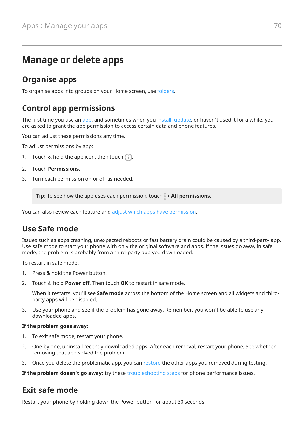 70Apps : Manage your appsManage or delete appsOrganise appsTo organise apps into groups on your Home screen, use folders.Control