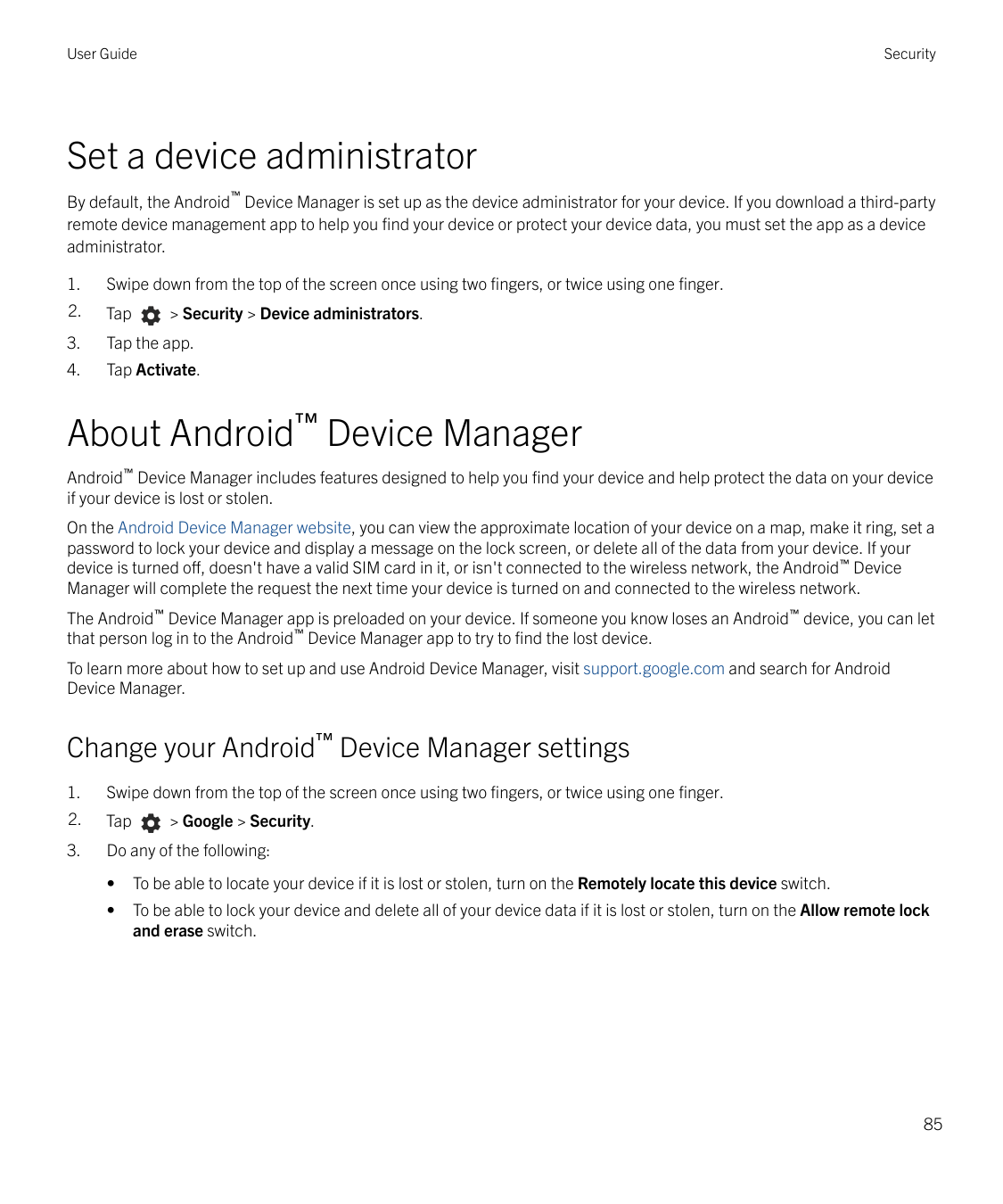 User GuideSecuritySet a device administrator™By default, the Android Device Manager is set up as the device administrator for yo