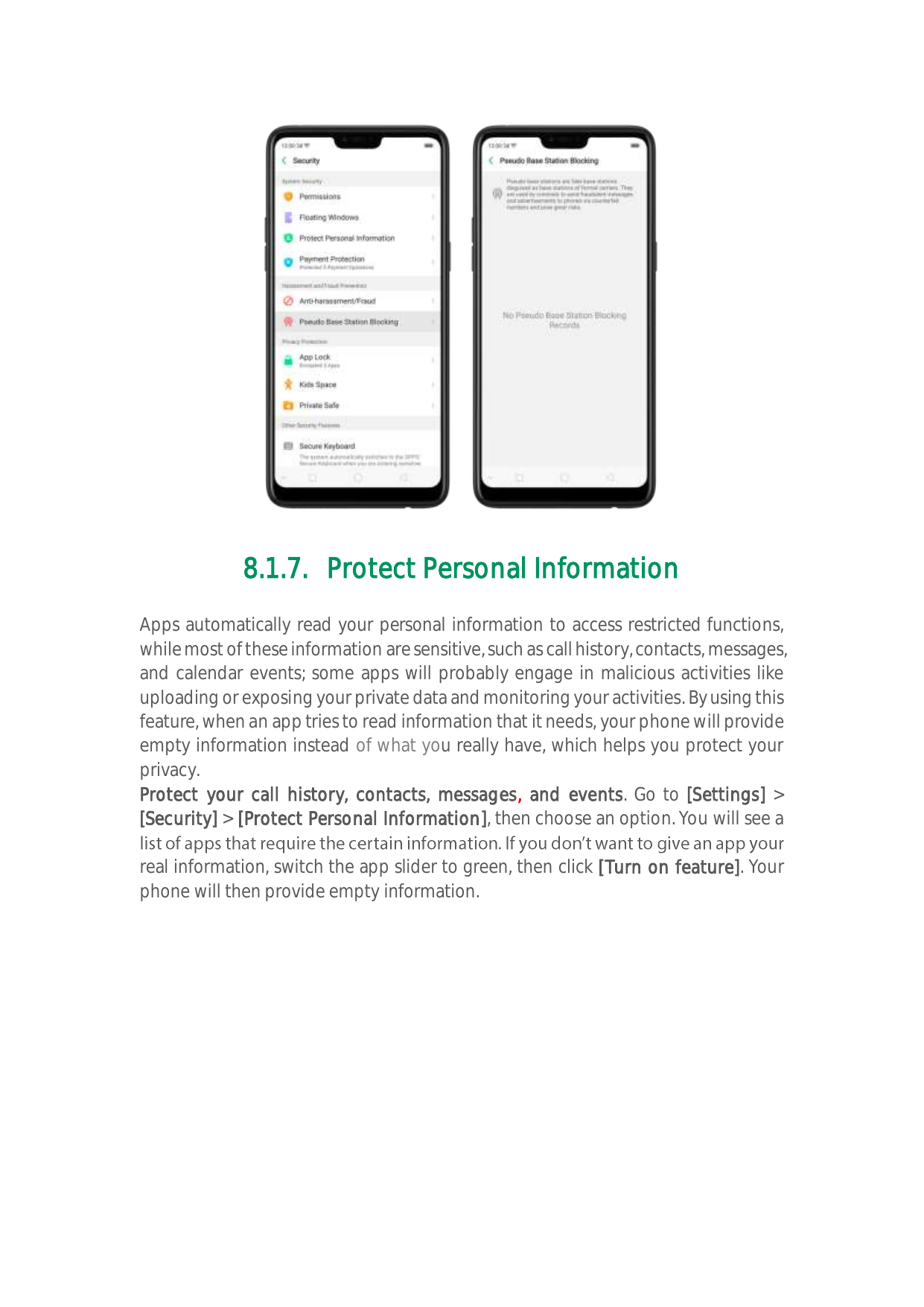 8.1.7. Protect Personal InformationApps automatically read your personal information to access restricted functions,while most o