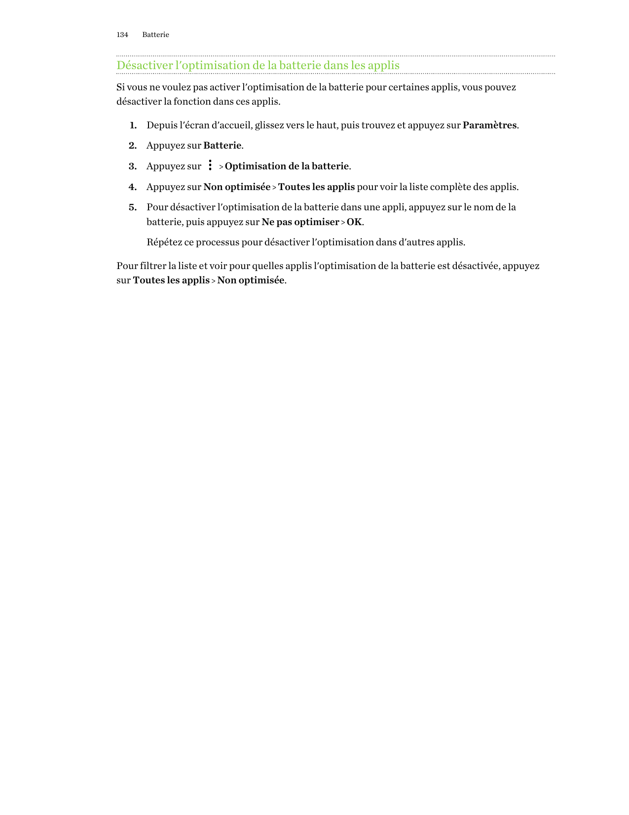 134BatterieDésactiver l'optimisation de la batterie dans les applisSi vous ne voulez pas activer l'optimisation de la batterie p