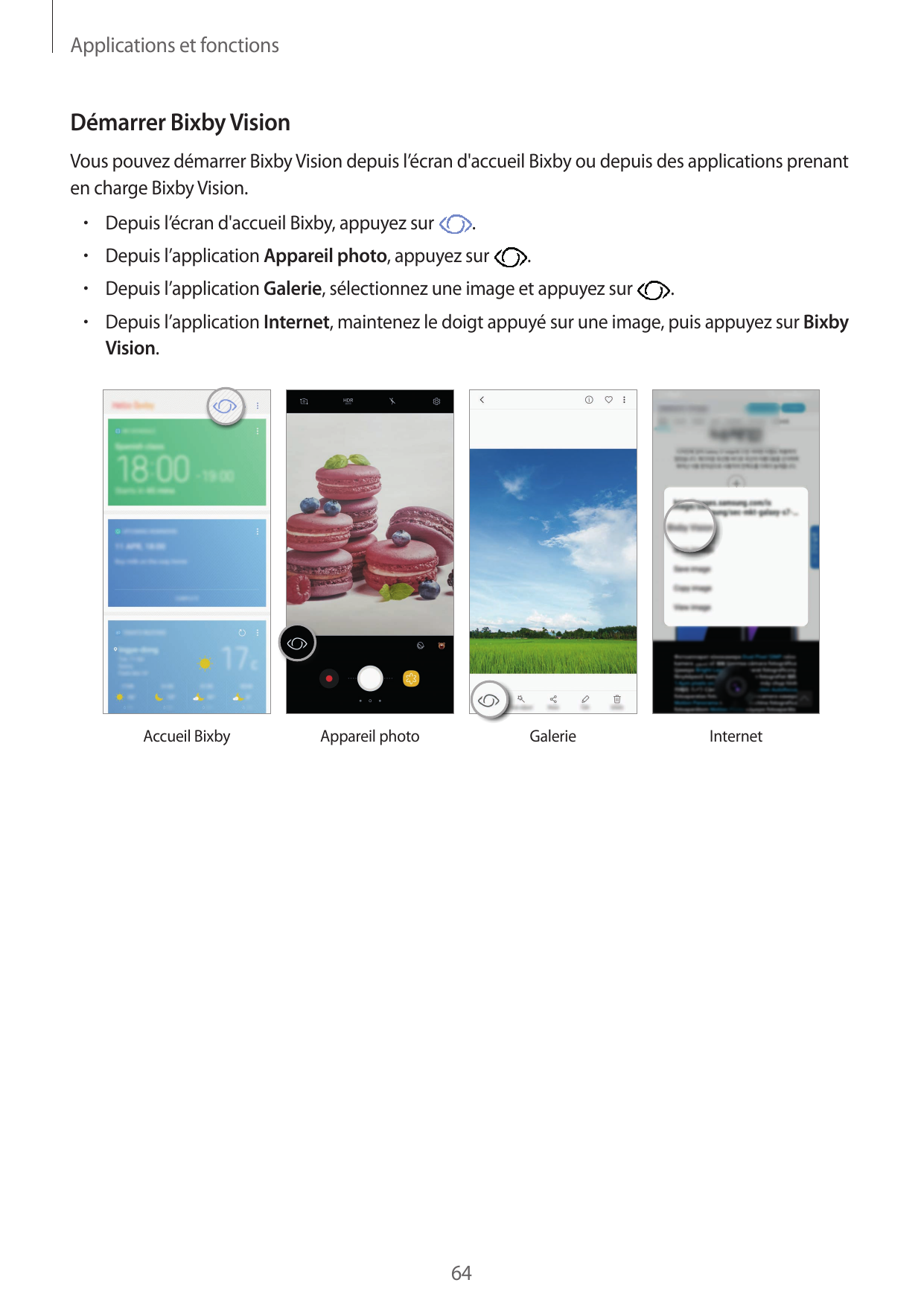 Applications et fonctionsDémarrer Bixby VisionVous pouvez démarrer Bixby Vision depuis l’écran d'accueil Bixby ou depuis des app