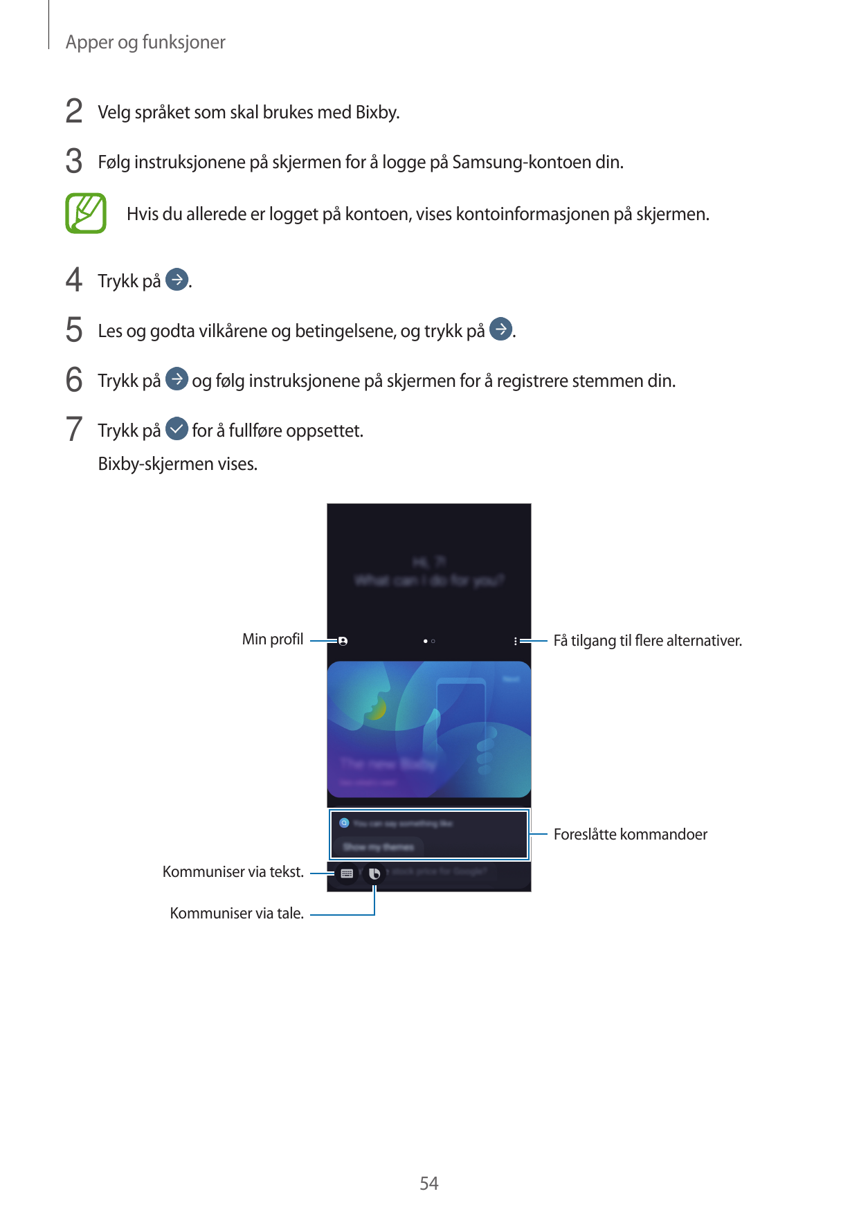 Apper og funksjoner2 Velg språket som skal brukes med Bixby.3 Følg instruksjonene på skjermen for å logge på Samsung-kontoen din