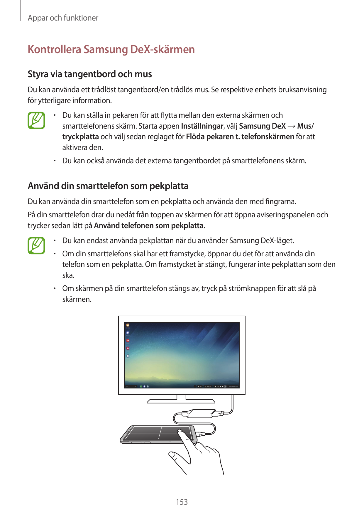 Appar och funktionerKontrollera Samsung DeX-skärmenStyra via tangentbord och musDu kan använda ett trådlöst tangentbord/en trådl