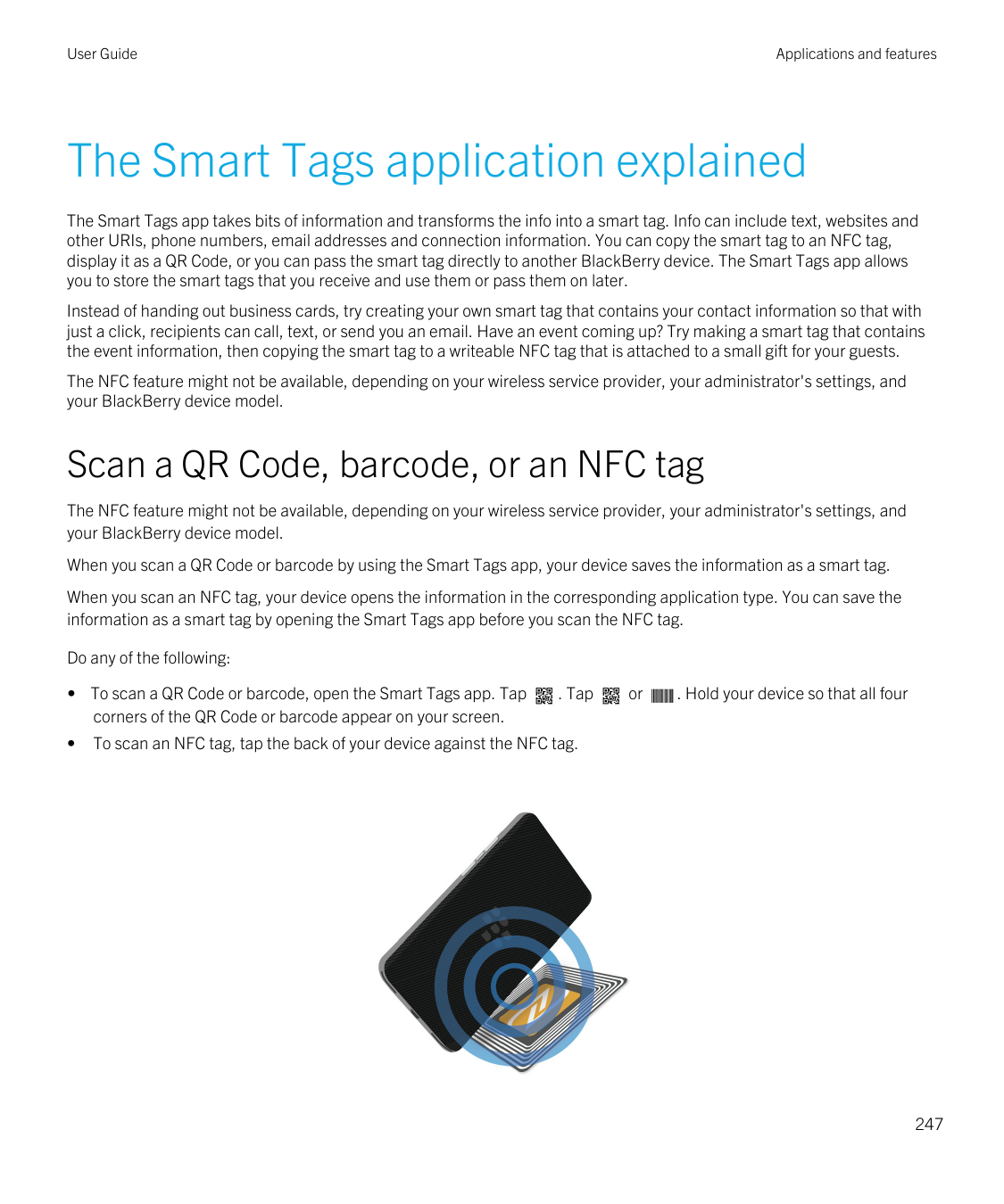 User GuideApplications and featuresThe Smart Tags application explainedThe Smart Tags app takes bits of information and transfor