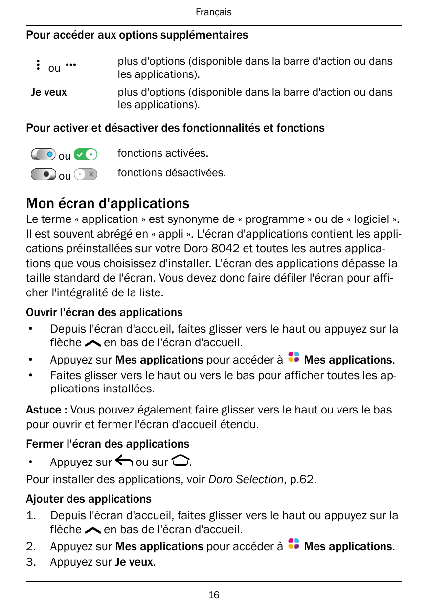 FrançaisPour accéder aux options supplémentairesouJe veuxplus d'options (disponible dans la barre d'action ou dansles applicatio