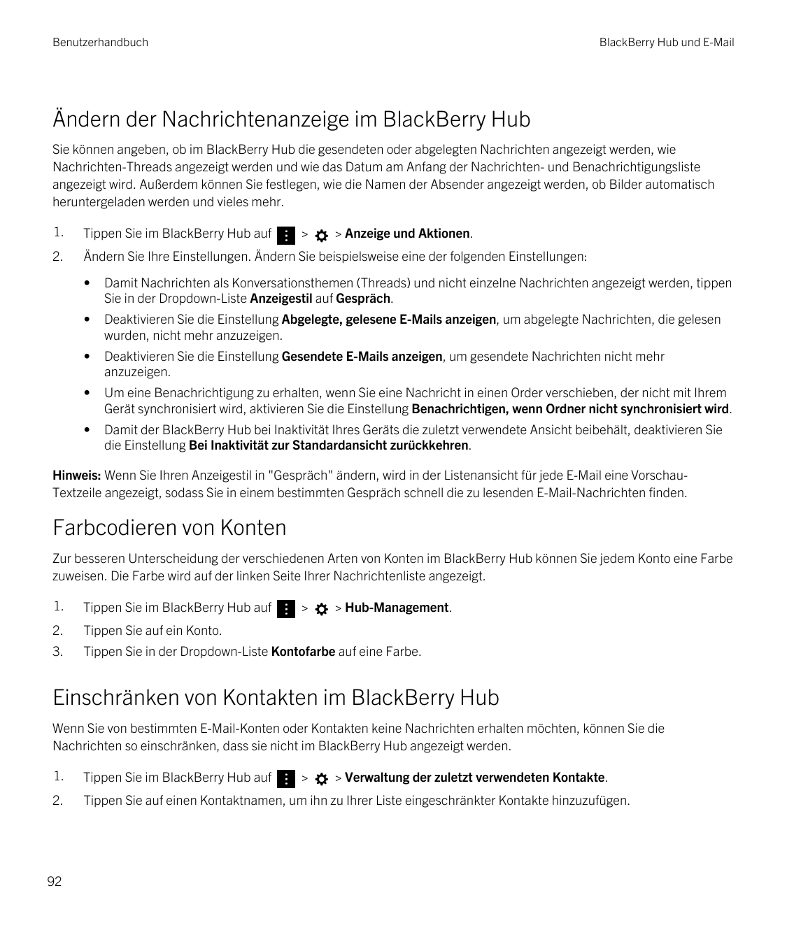 BenutzerhandbuchBlackBerry Hub und E-MailÄndern der Nachrichtenanzeige im BlackBerry HubSie können angeben, ob im BlackBerry Hub