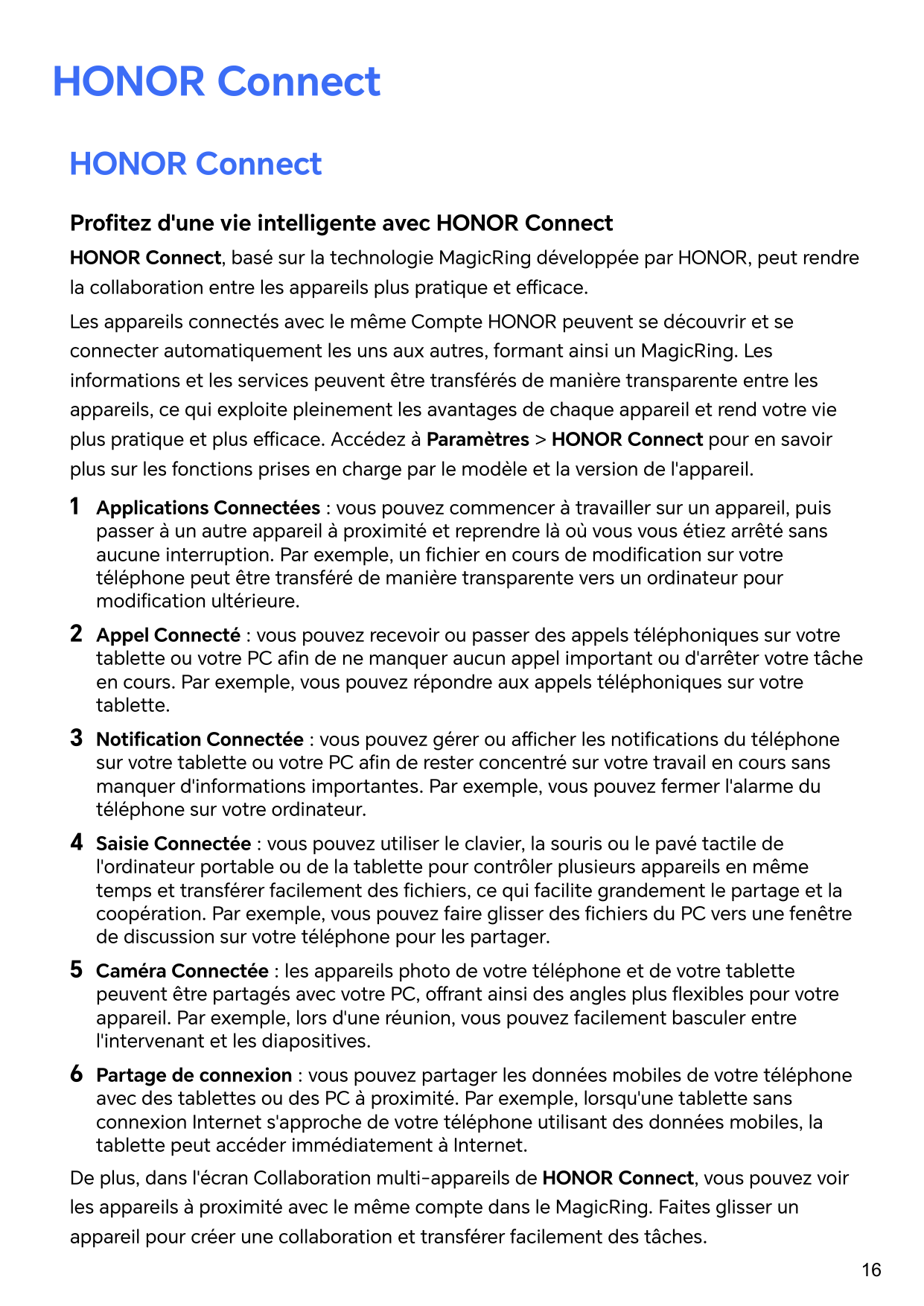 HONOR ConnectHONOR ConnectProfitez d'une vie intelligente avec HONOR ConnectHONOR Connect, basé sur la technologie MagicRing dév