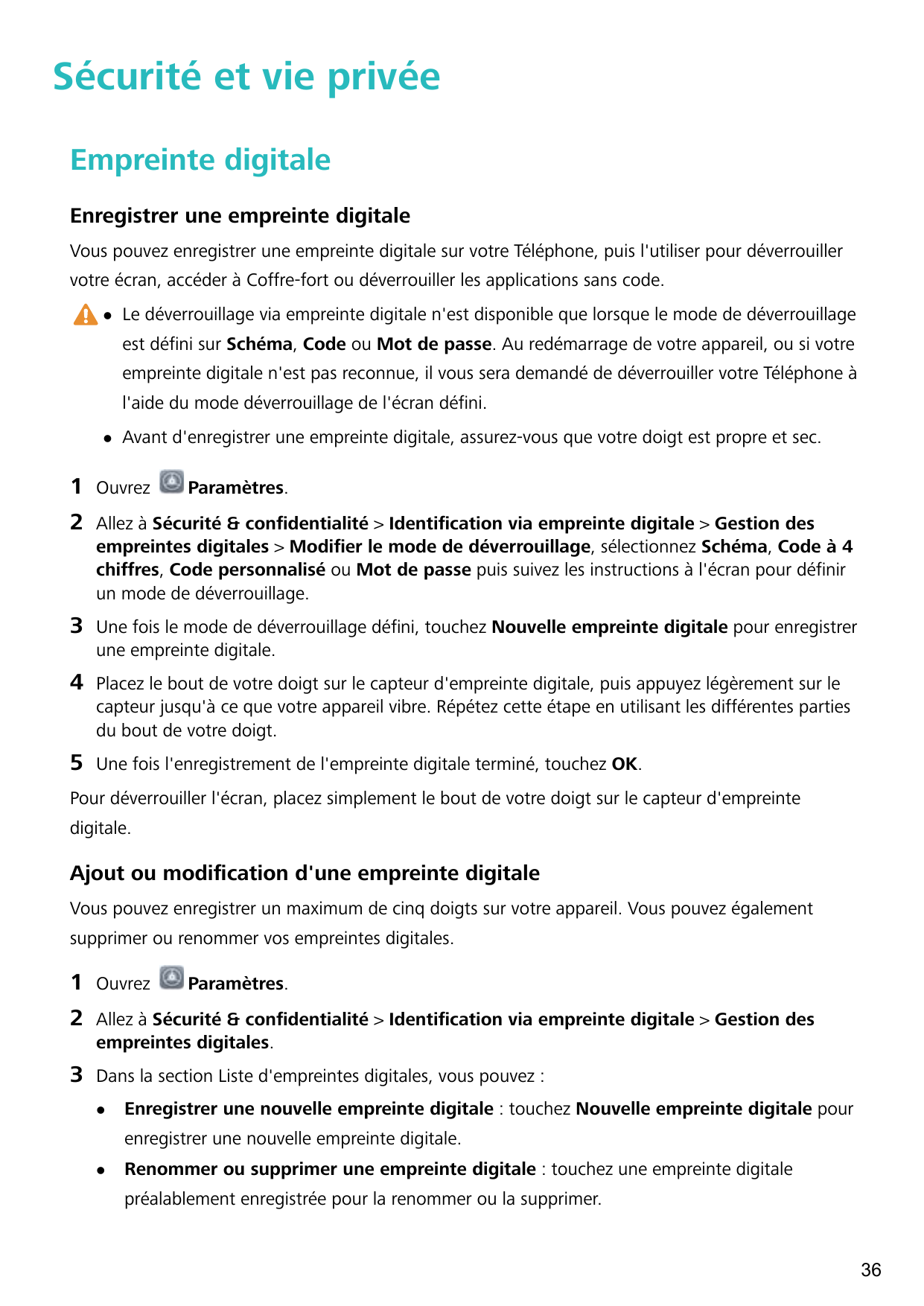 Sécurité et vie privéeEmpreinte digitaleEnregistrer une empreinte digitaleVous pouvez enregistrer une empreinte digitale sur vot