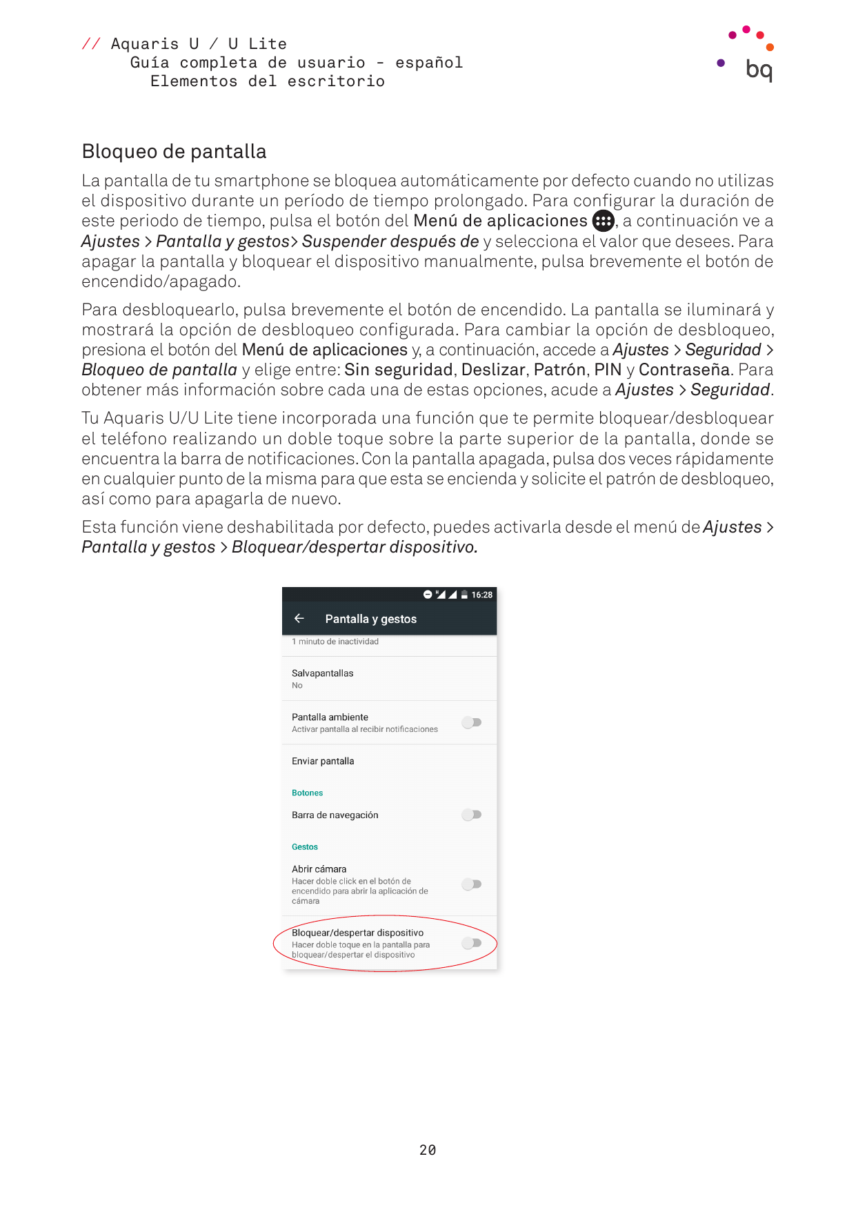 // Aquaris U / U LiteGuía completa de usuario - españolElementos del escritorioBloqueo de pantallaLa pantalla de tu smartphone s