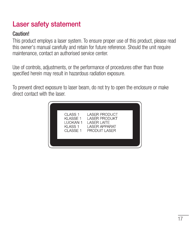 Laser safety statementCaution!This product employs a laser system. To ensure proper use of this product, please readthis owner's