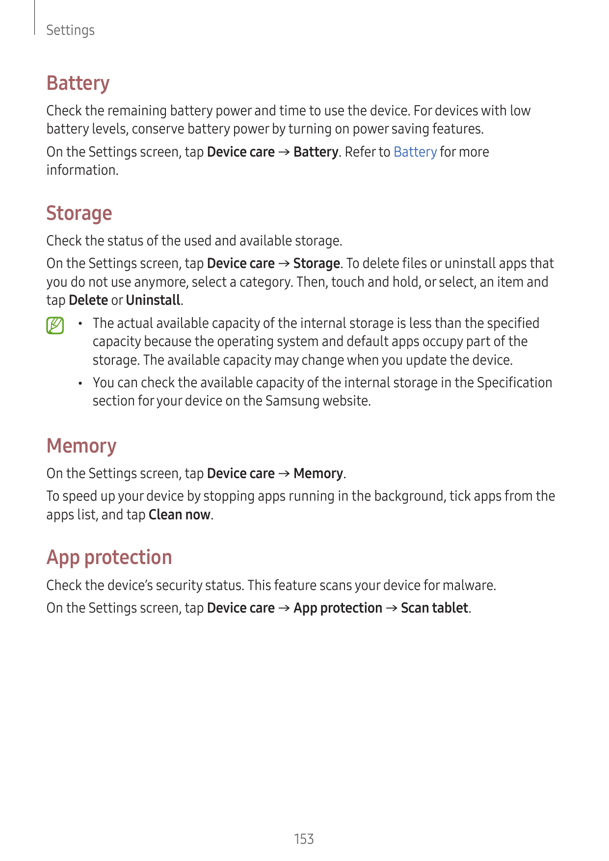 SettingsBatteryCheck the remaining battery power and time to use the device. For devices with lowbattery levels, conserve batter