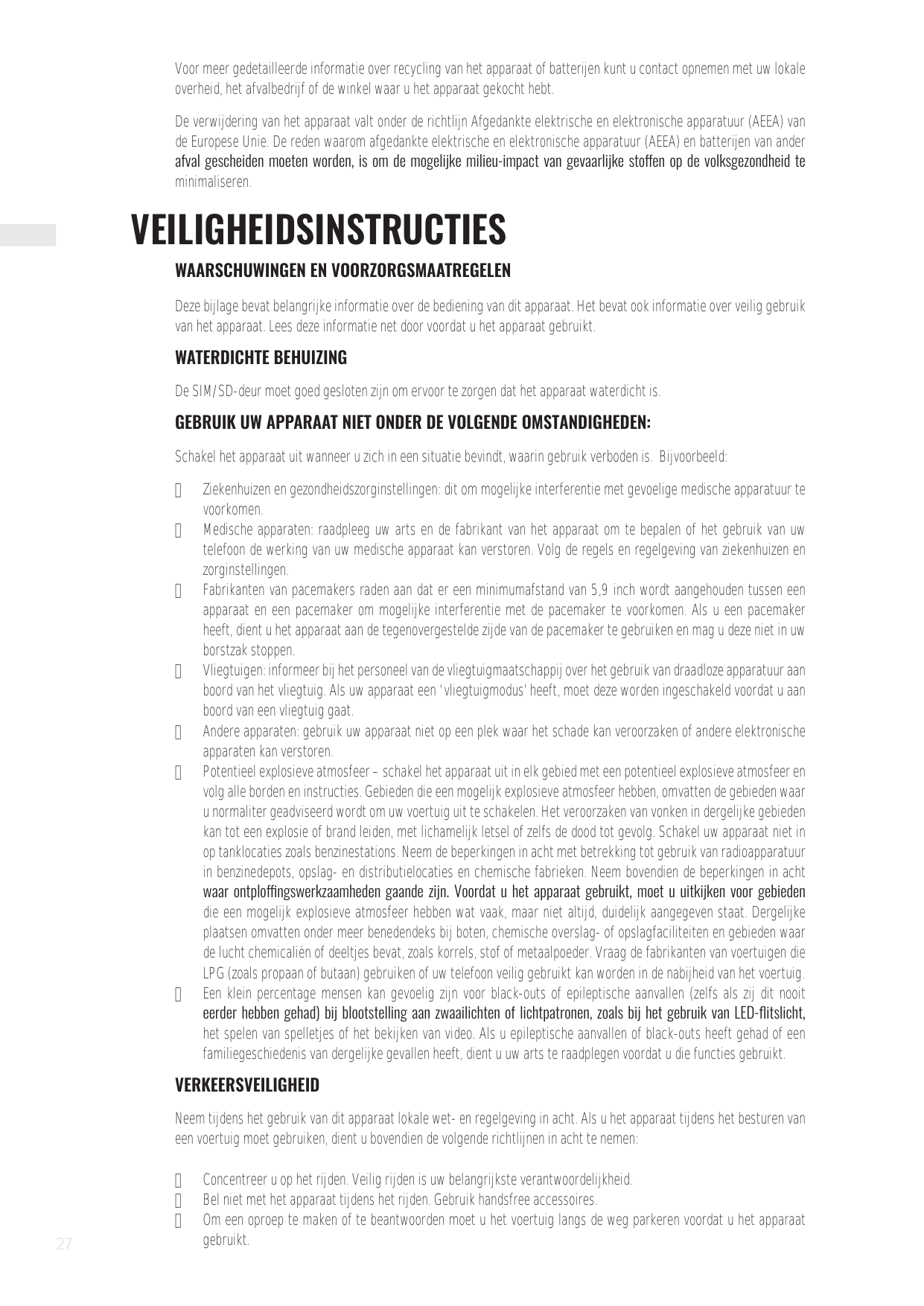 Voor meer gedetailleerde informatie over recycling van het apparaat of batterijen kunt u contact opnemen met uw lokaleoverheid, 