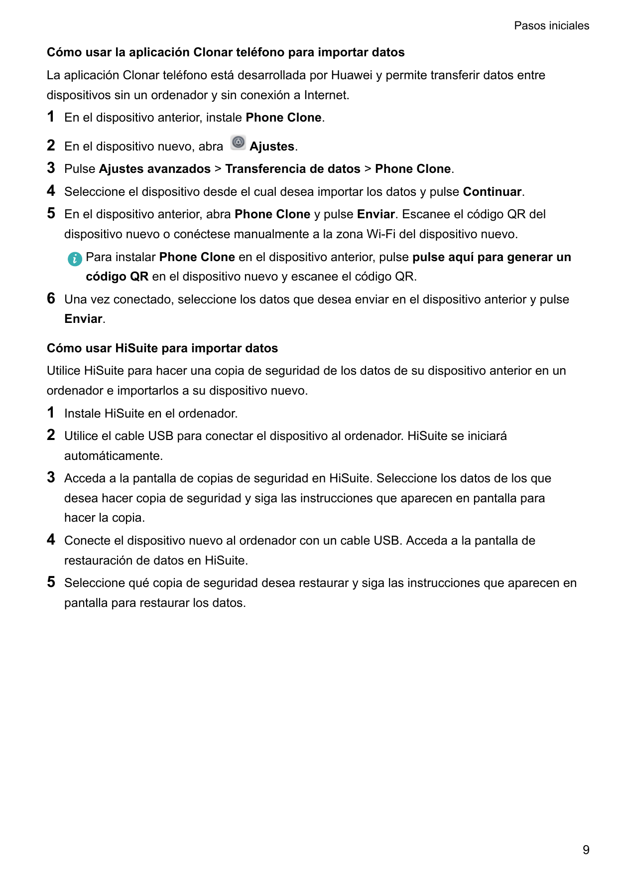 Pasos inicialesCómo usar la aplicación Clonar teléfono para importar datosLa aplicación Clonar teléfono está desarrollada por Hu