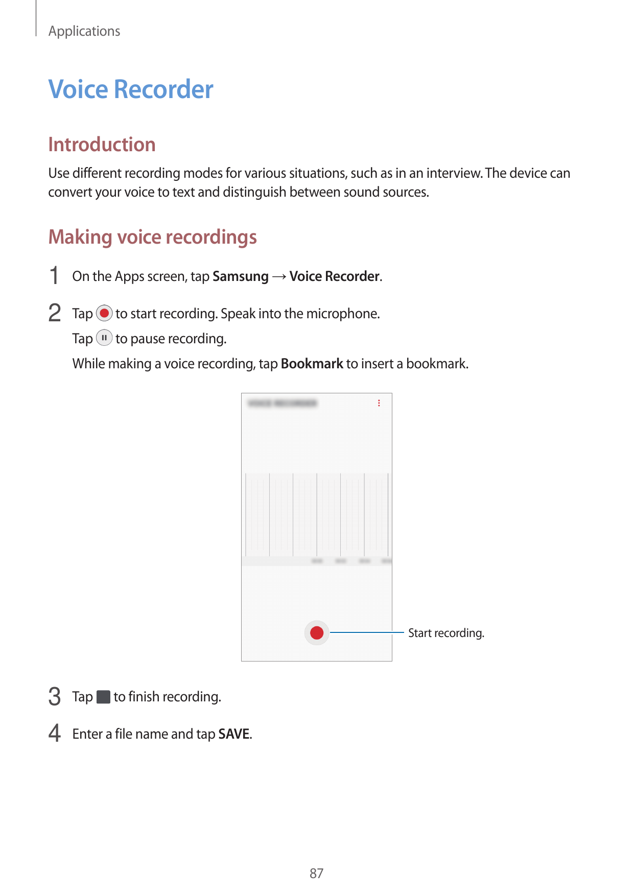 ApplicationsVoice RecorderIntroductionUse different recording modes for various situations, such as in an interview. The device 