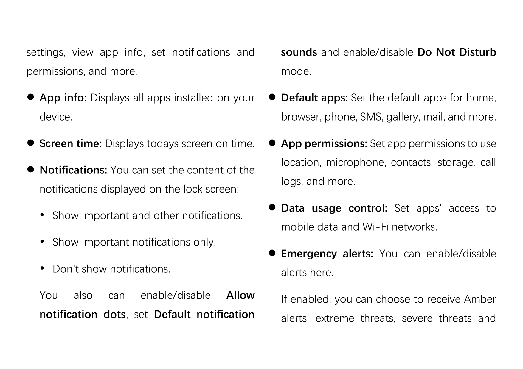 settings, view app info, set notifications andsounds and enable/disable Do Not Disturbpermissions, and more.mode. App info: Dis