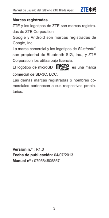 Manual de usuario del teléfono ZTE Blade ApexMarcas registradasZTE y los logotipos de ZTE son marcas registradas de ZTE Corporat