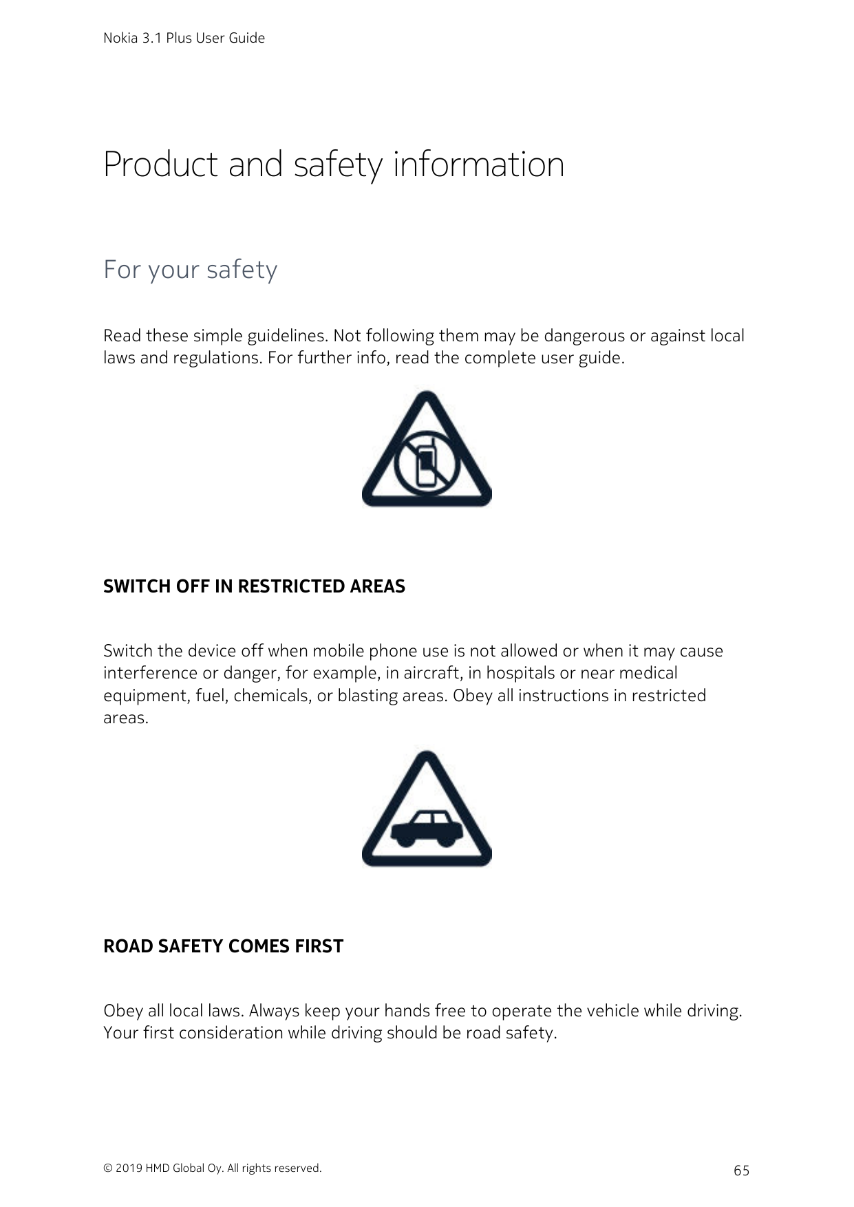 Nokia 3.1 Plus User GuideProduct and safety informationFor your safetyRead these simple guidelines. Not following them may be da