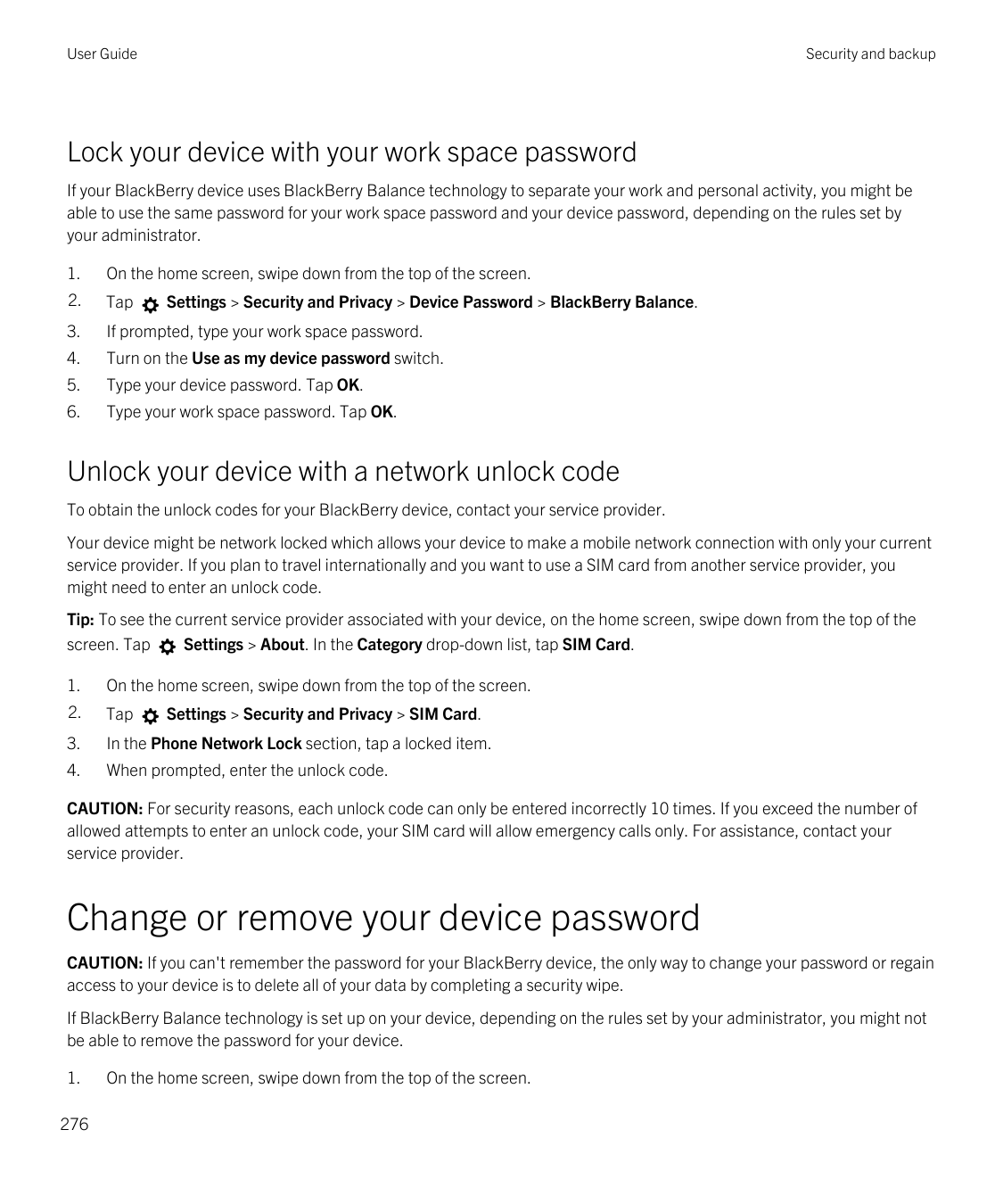 User GuideSecurity and backupLock your device with your work space passwordIf your BlackBerry device uses BlackBerry Balance tec