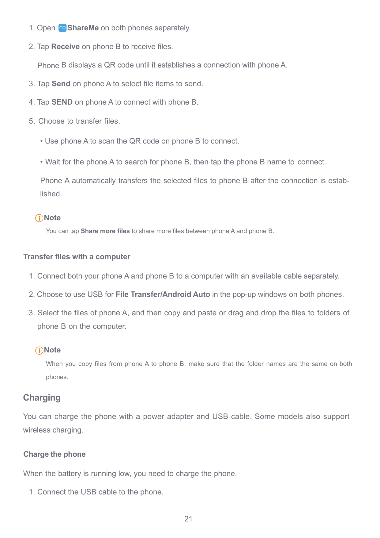 1. OpenShareMe on both phones separately.2. Tap Receive on phone B to receive files.Phone B displays a QR code until it establis