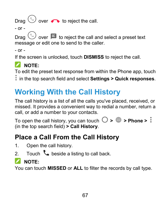 Drag- or -overto reject the call.overto reject the call and select a preset textDragmessage or edit one to send to the caller.- 