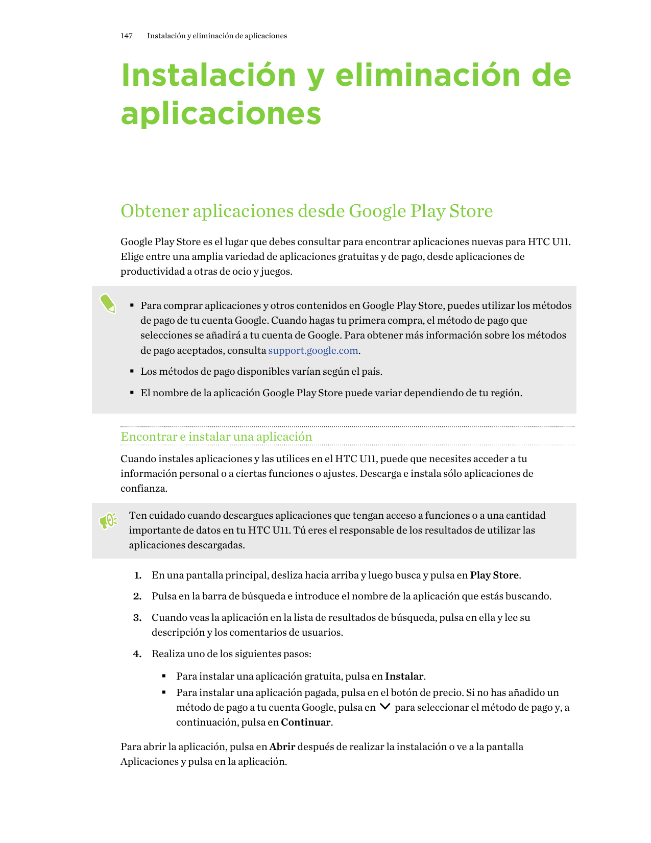 147Instalación y eliminación de aplicacionesInstalación y eliminación deaplicacionesObtener aplicaciones desde Google Play Store