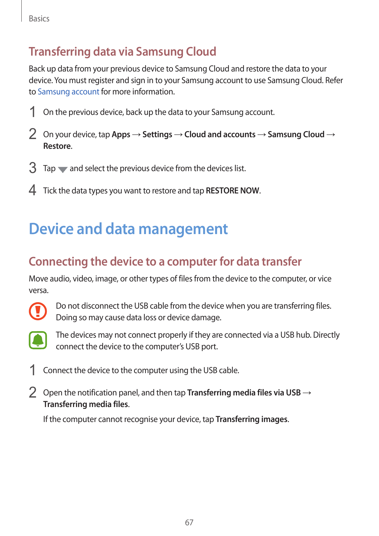 BasicsTransferring data via Samsung CloudBack up data from your previous device to Samsung Cloud and restore the data to yourdev