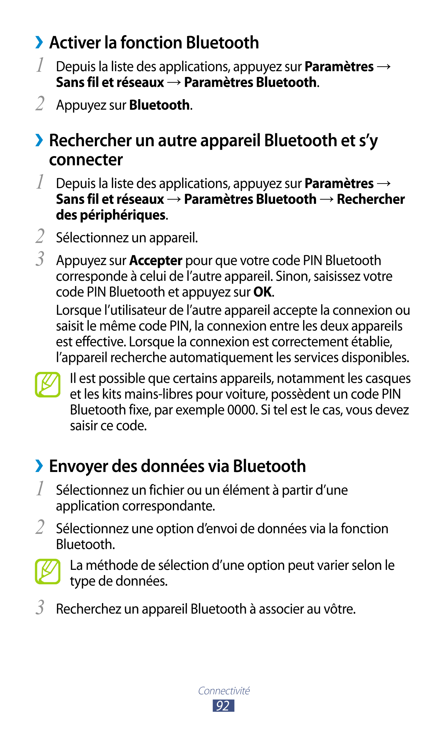 › Activer la fonction Bluetooth
1  Depuis la liste des applications, appuyez sur  Paramètres  → 
Sans fil et réseaux  →  Paramèt