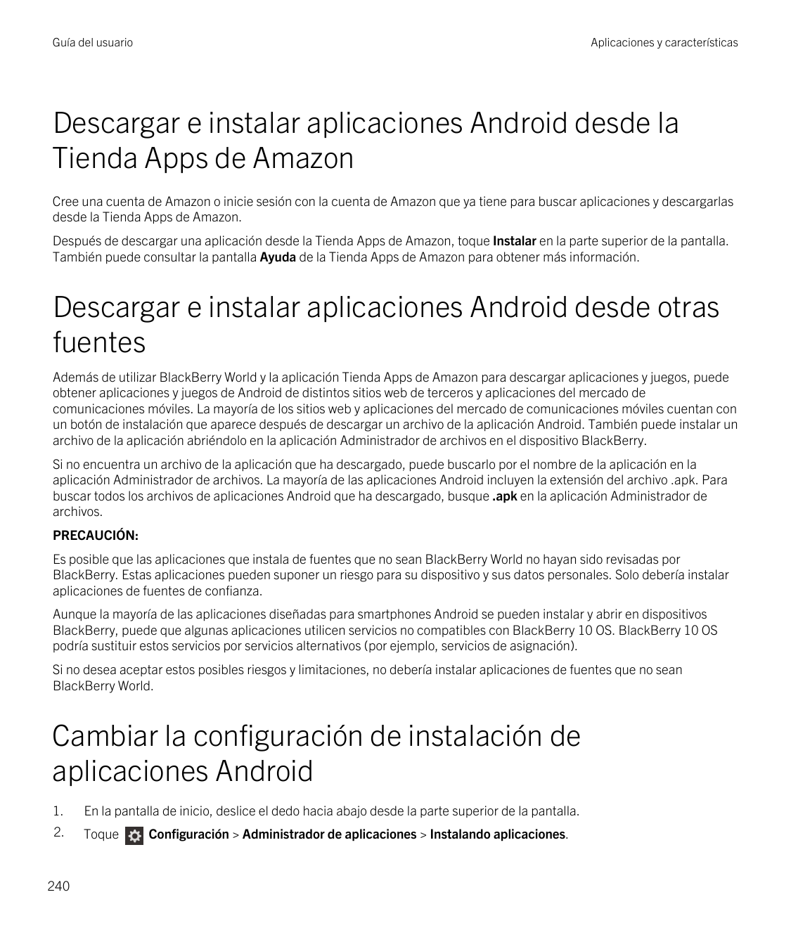 Guía del usuarioAplicaciones y característicasDescargar e instalar aplicaciones Android desde laTienda Apps de AmazonCree una cu