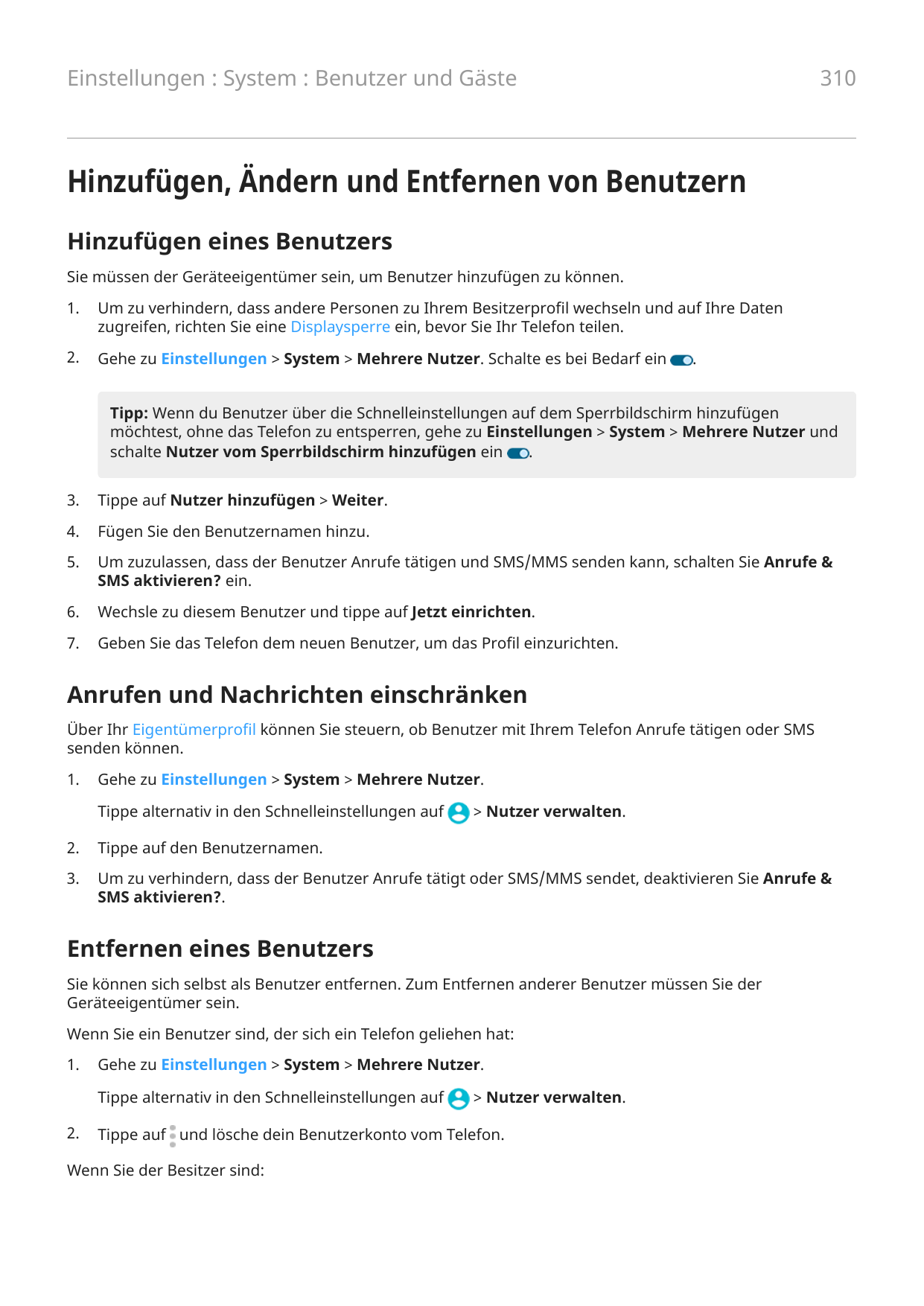 310Einstellungen : System : Benutzer und GästeHinzufügen, Ändern und Entfernen von BenutzernHinzufügen eines BenutzersSie müssen