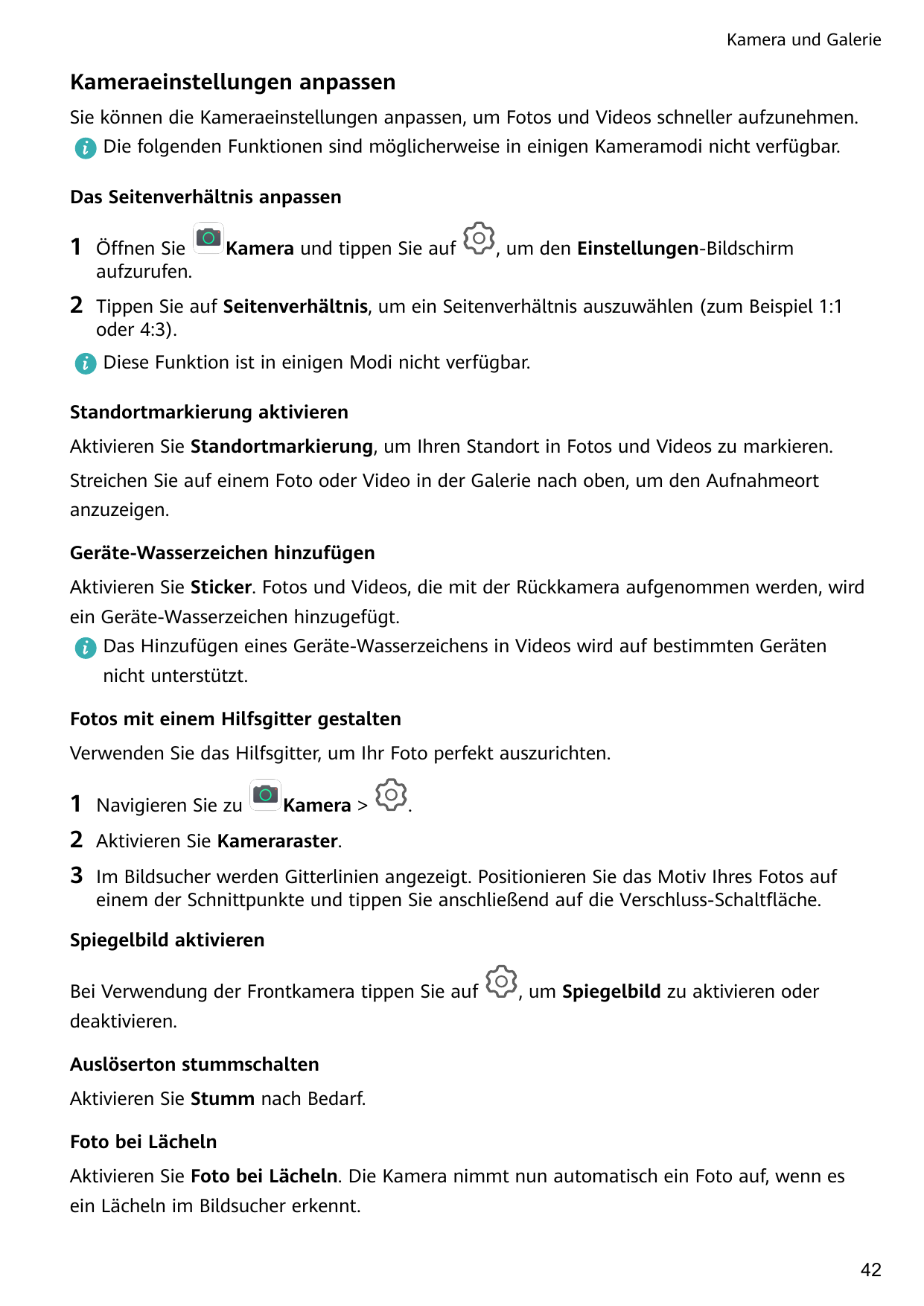 Kamera und GalerieKameraeinstellungen anpassenSie können die Kameraeinstellungen anpassen, um Fotos und Videos schneller aufzune