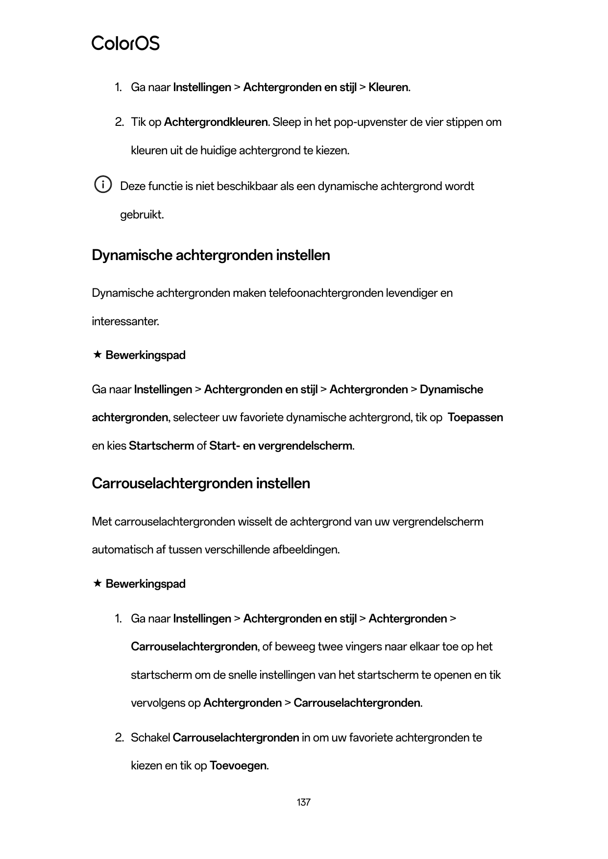 1. Ga naar Instellingen > Achtergronden en stijl > Kleuren.2. Tik op Achtergrondkleuren. Sleep in het pop-upvenster de vier stip