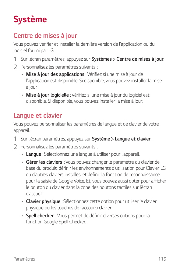 SystèmeCentre de mises à jourVous pouvez vérifier et installer la dernière version de l'application ou dulogiciel fourni par LG.