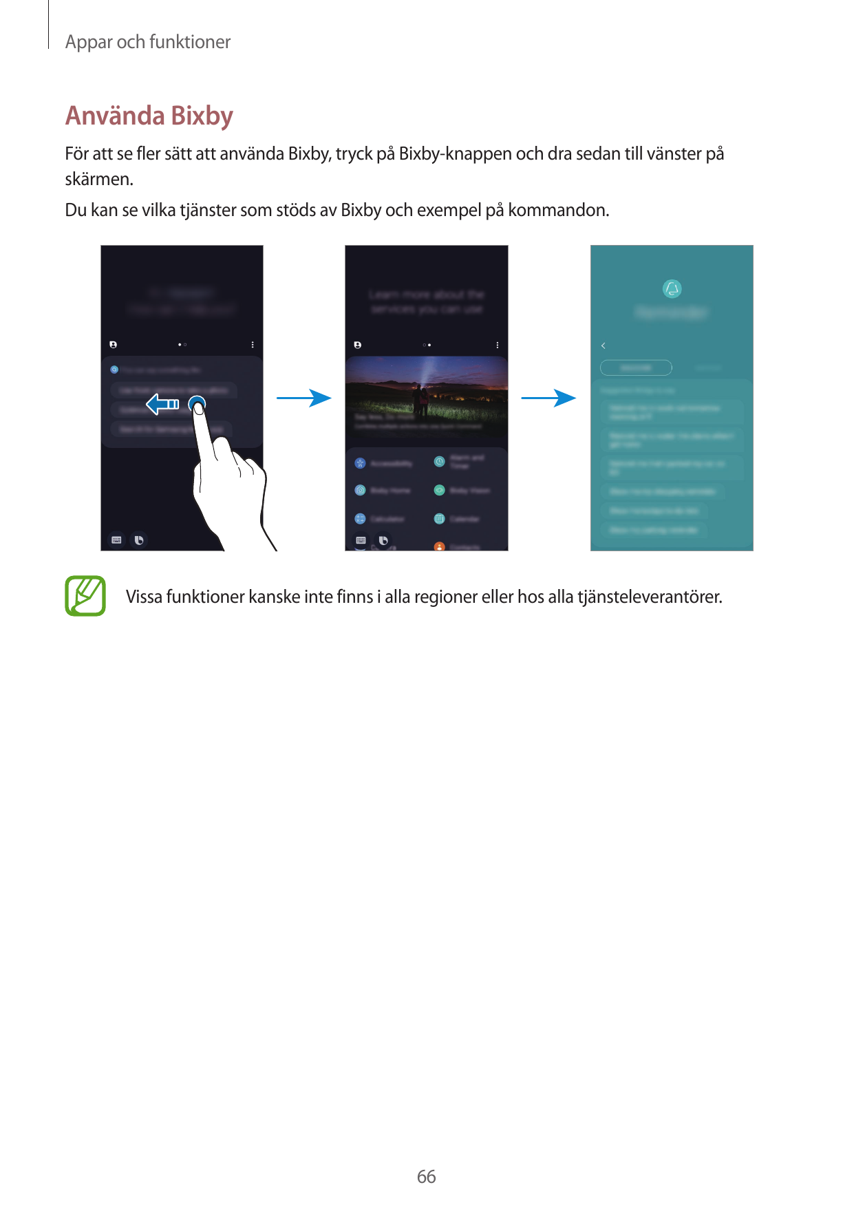 Appar och funktionerAnvända BixbyFör att se fler sätt att använda Bixby, tryck på Bixby-knappen och dra sedan till vänster påskä
