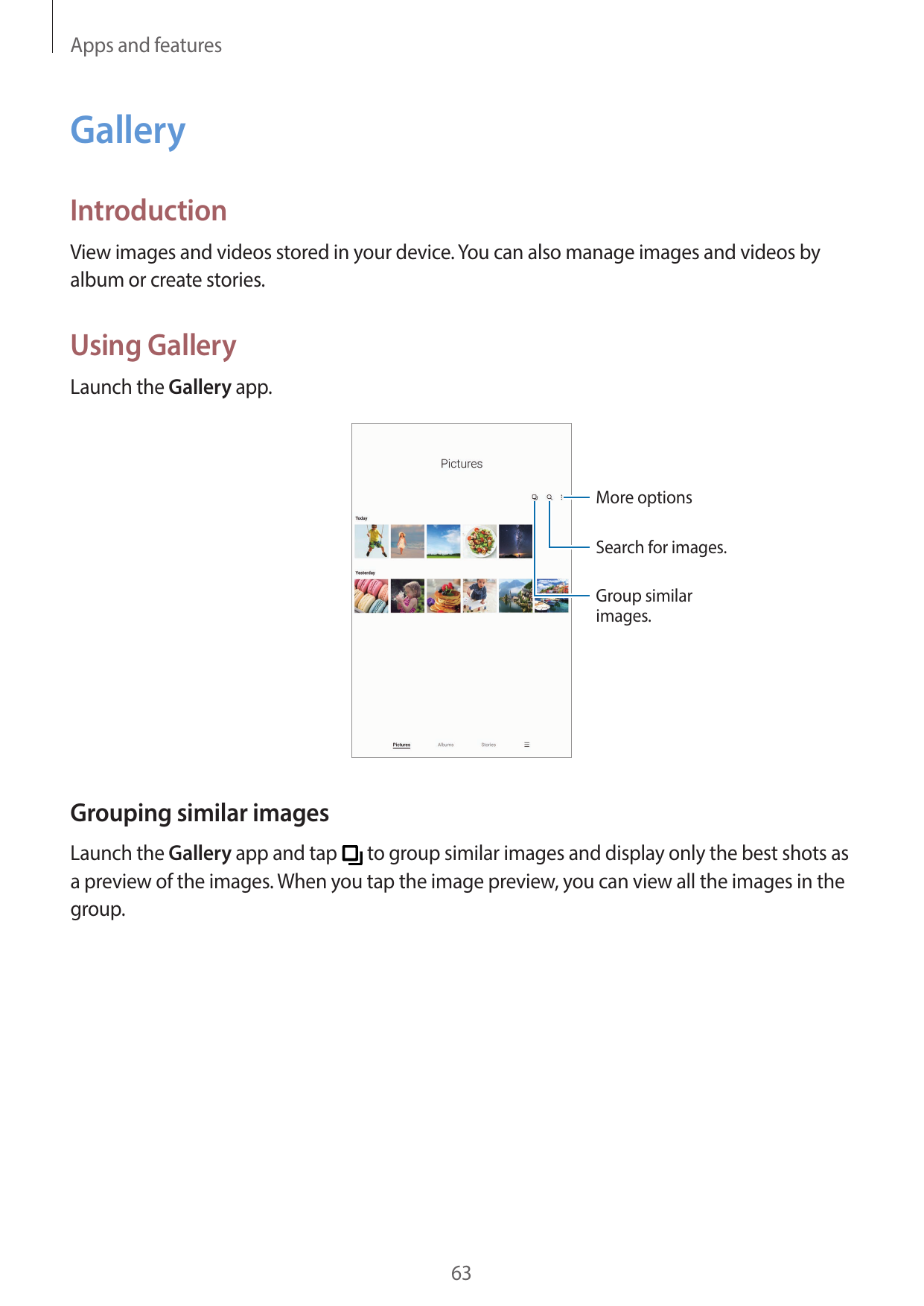 Apps and featuresGalleryIntroductionView images and videos stored in your device. You can also manage images and videos byalbum 