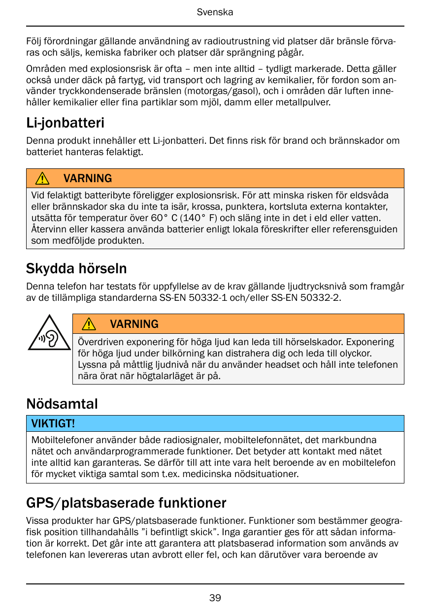 SvenskaFölj förordningar gällande användning av radioutrustning vid platser där bränsle förvaras och säljs, kemiska fabriker och