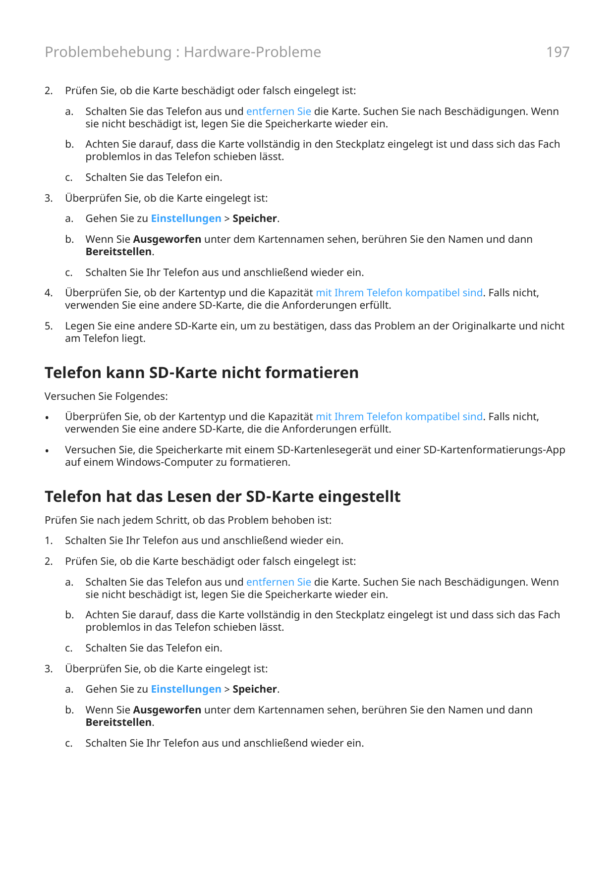 Problembehebung : Hardware-Probleme2.3.197Prüfen Sie, ob die Karte beschädigt oder falsch eingelegt ist:a.Schalten Sie das Telef