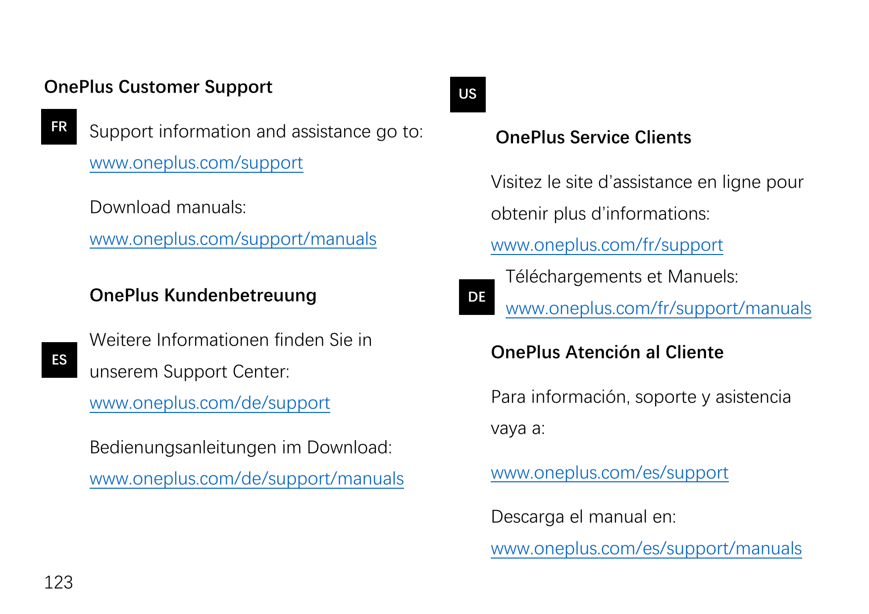 OnePlus Customer SupportFRUSSupport information and assistance go to:OnePlus Service Clientswww.oneplus.com/supportDownload manu