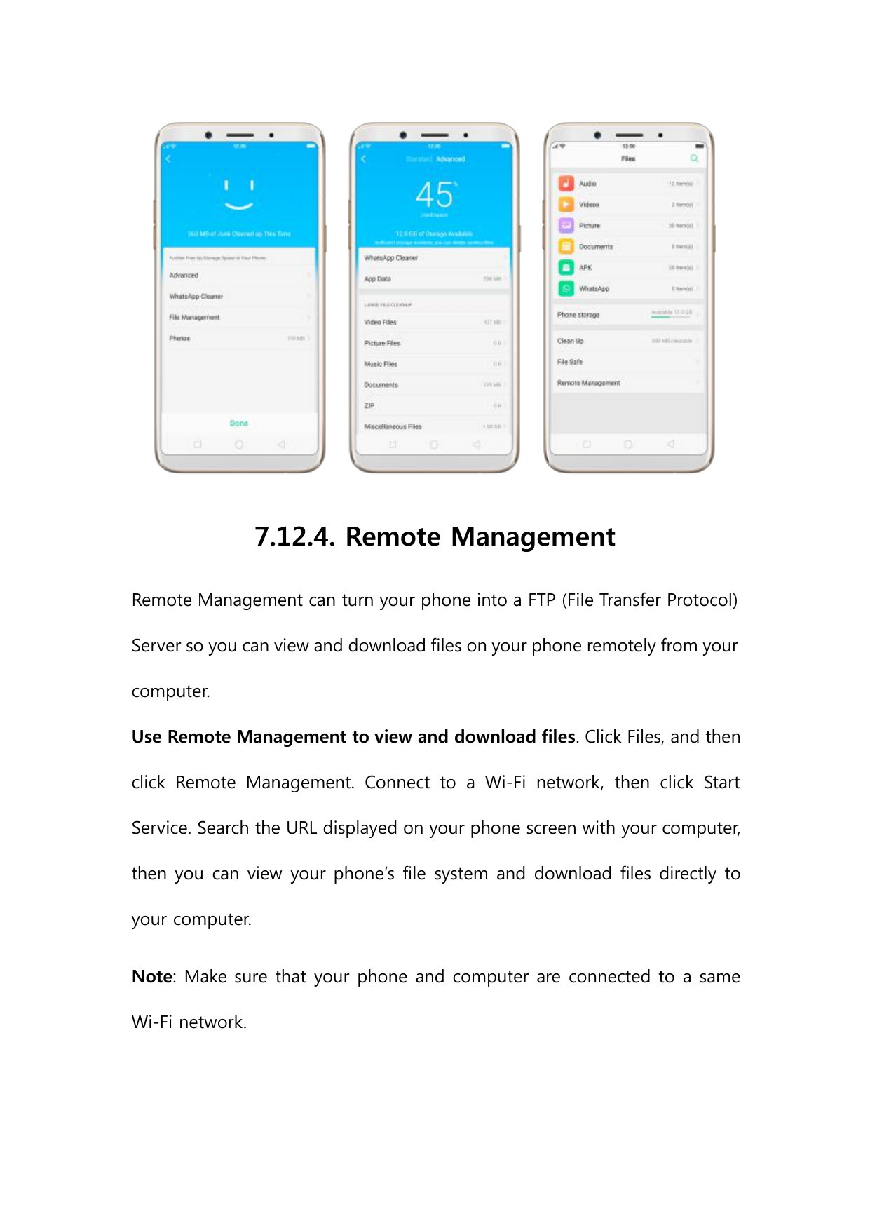 7.12.4. Remote ManagementRemote Management can turn your phone into a FTP (File Transfer Protocol)Server so you can view and dow