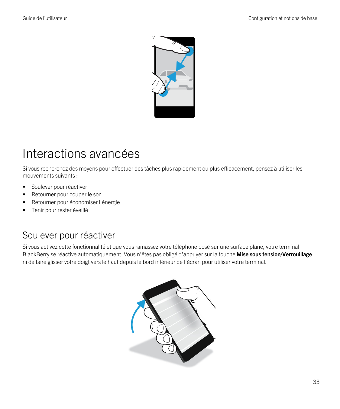 Guide de l'utilisateurConfiguration et notions de baseInteractions avancéesSi vous recherchez des moyens pour effectuer des tâch