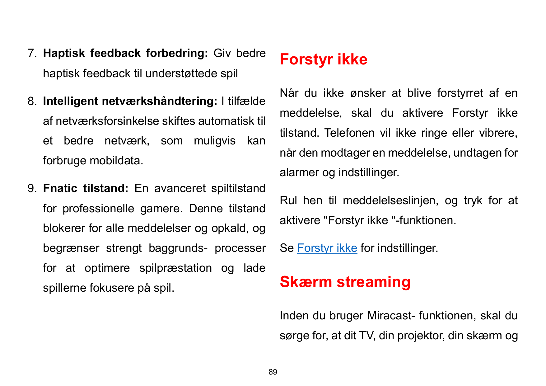 7. Haptisk feedback forbedring: Giv bedreForstyr ikkehaptisk feedback til understøttede spilNår du ikke ønsker at blive forstyrr