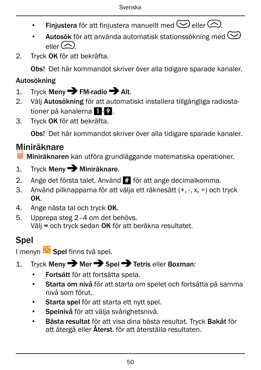Svenska•Finjustera för att finjustera manuellt medeller.•2.Autosök för att använda automatisk stationssökning medeller.Tryck OK 