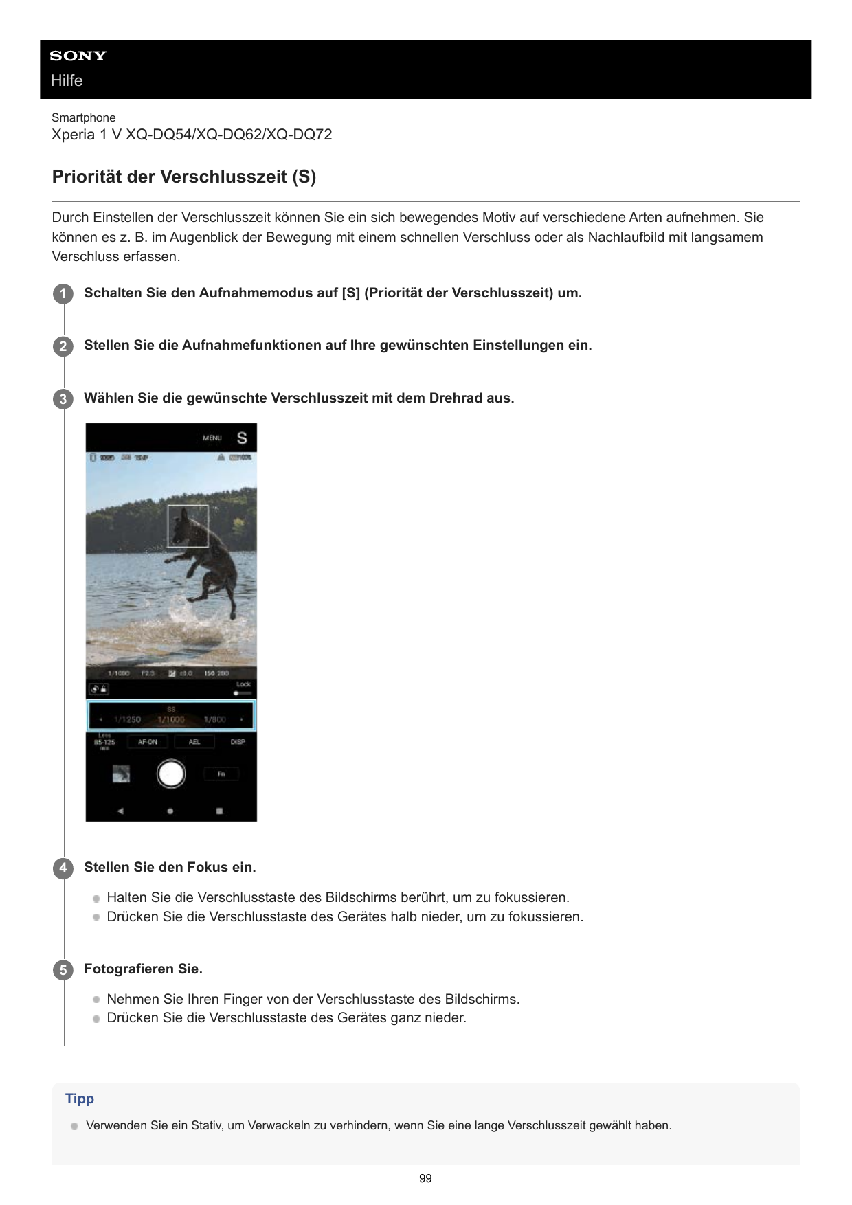 HilfeSmartphoneXperia 1 V XQ-DQ54/XQ-DQ62/XQ-DQ72Priorität der Verschlusszeit (S)Durch Einstellen der Verschlusszeit können Sie 