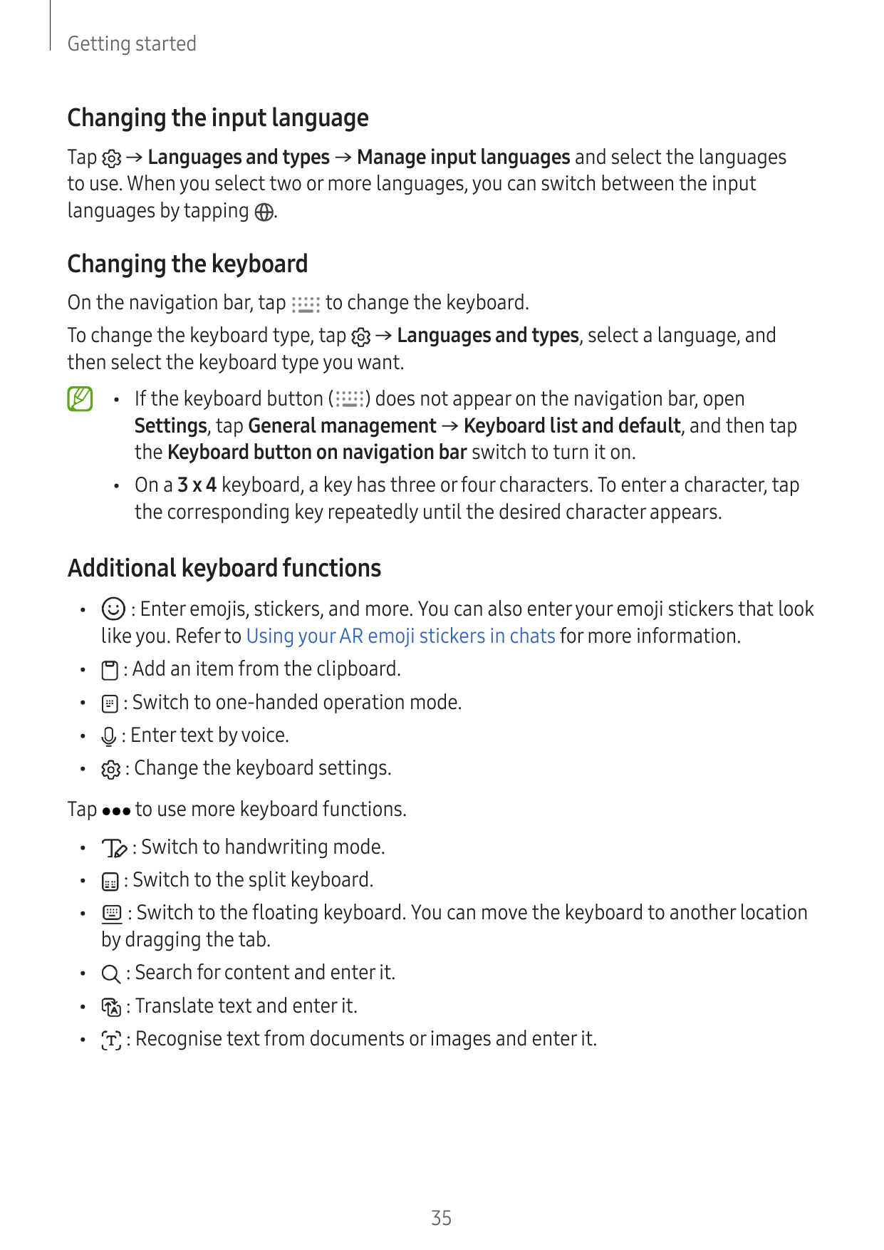 Getting startedChanging the input languageTap → Languages and types → Manage input languages and select the languagesto use. Whe