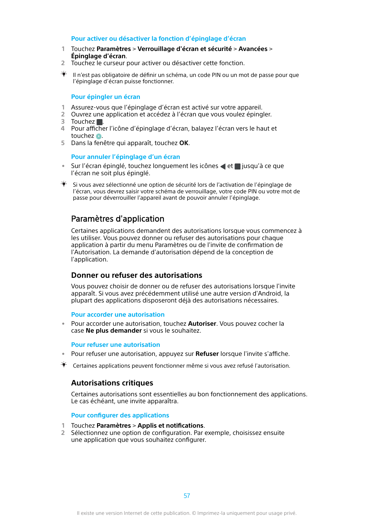 Pour activer ou désactiver la fonction d’épinglage d’écran12Touchez Paramètres > Verrouillage d'écran et sécurité > Avancées >Ép