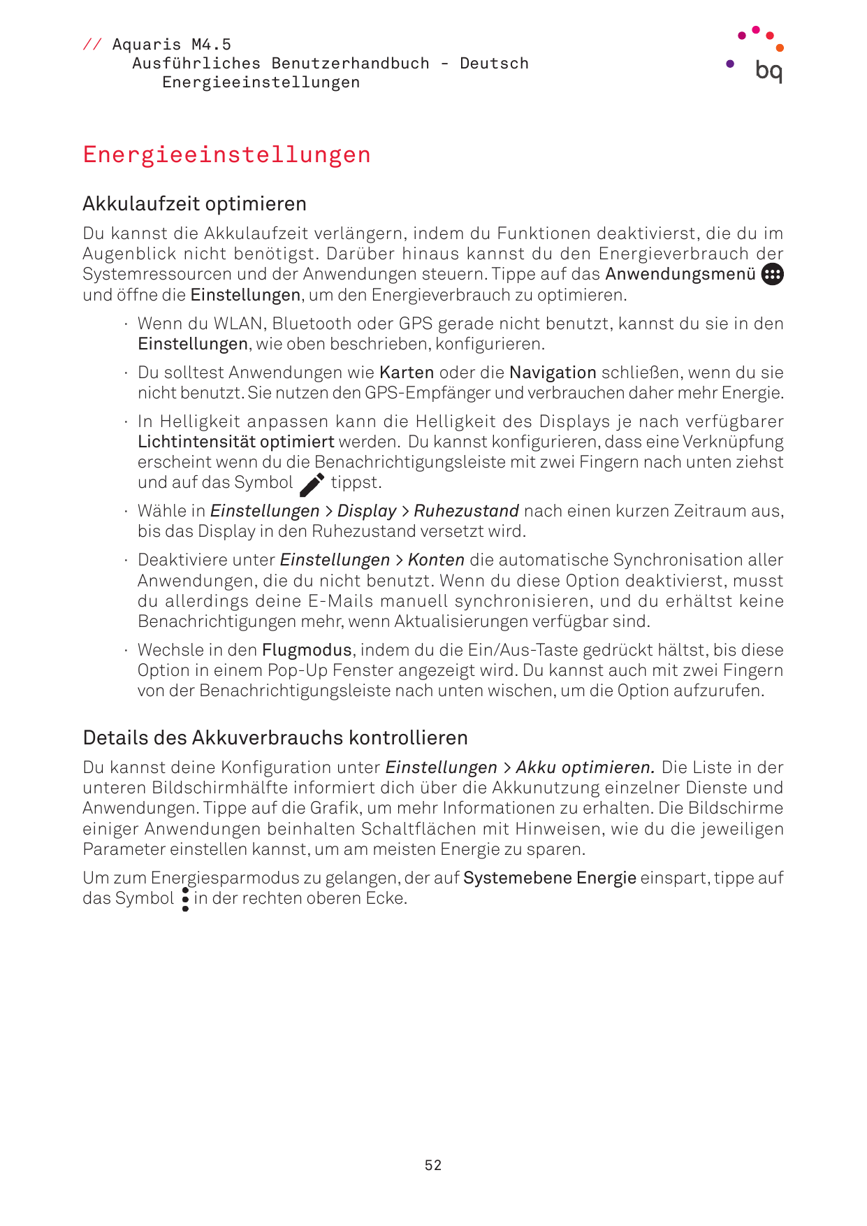 // Aquaris M4.5Ausführliches Benutzerhandbuch - DeutschEnergieeinstellungenEnergieeinstellungenAkkulaufzeit optimierenDu kannst 