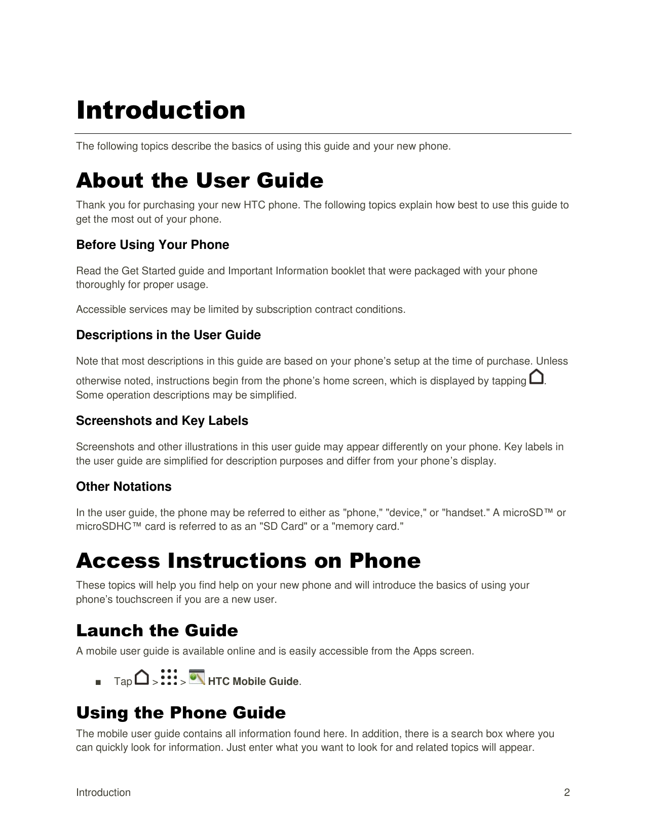 IntroductionThe following topics describe the basics of using this guide and your new phone.About the User GuideThank you for pu