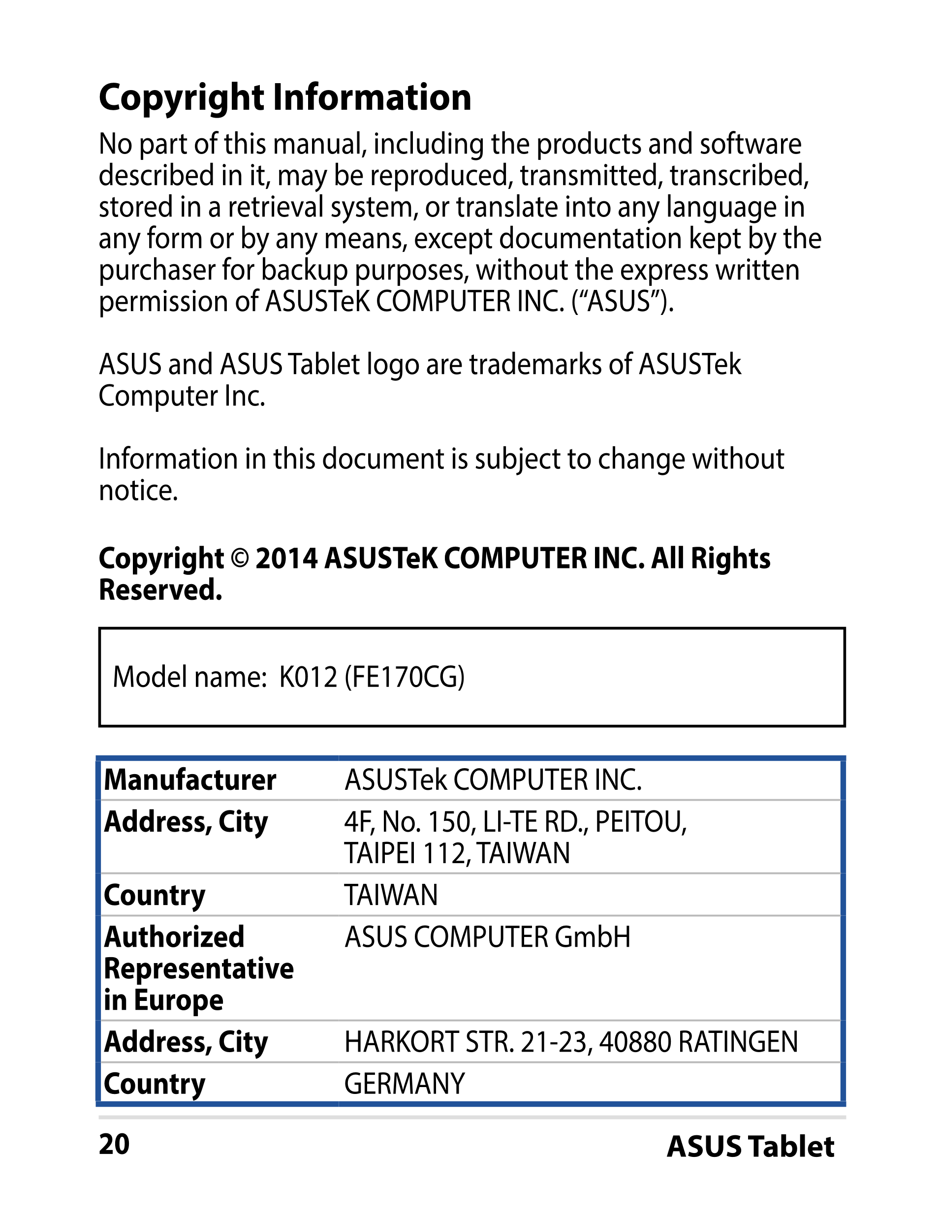 Copyright Information
No part of this manual, including the products and software 
described in it, may be reproduced, transmitt