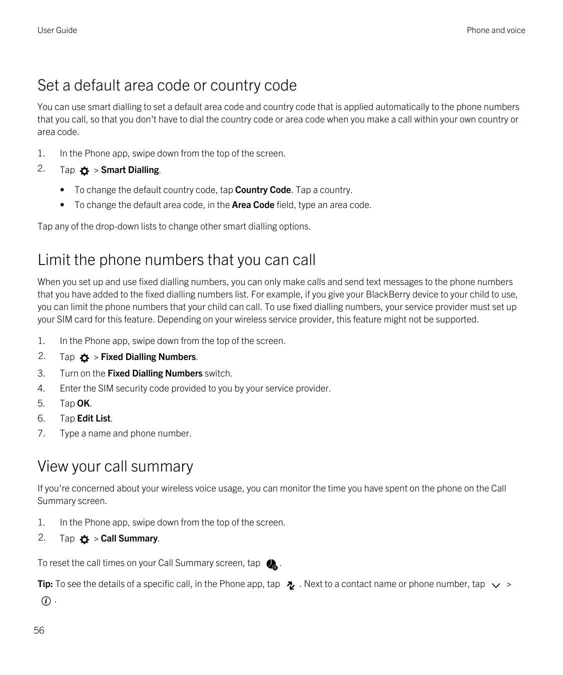 User GuidePhone and voiceSet a default area code or country codeYou can use smart dialling to set a default area code and countr