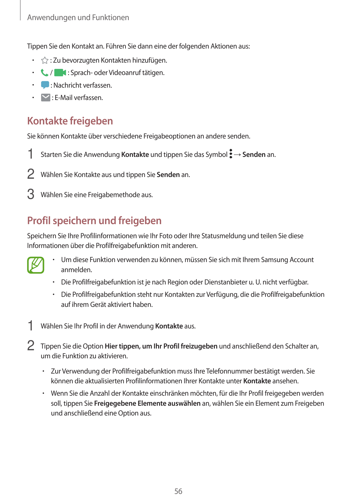 Anwendungen und FunktionenTippen Sie den Kontakt an. Führen Sie dann eine der folgenden Aktionen aus:•: Zu bevorzugten Kontakten