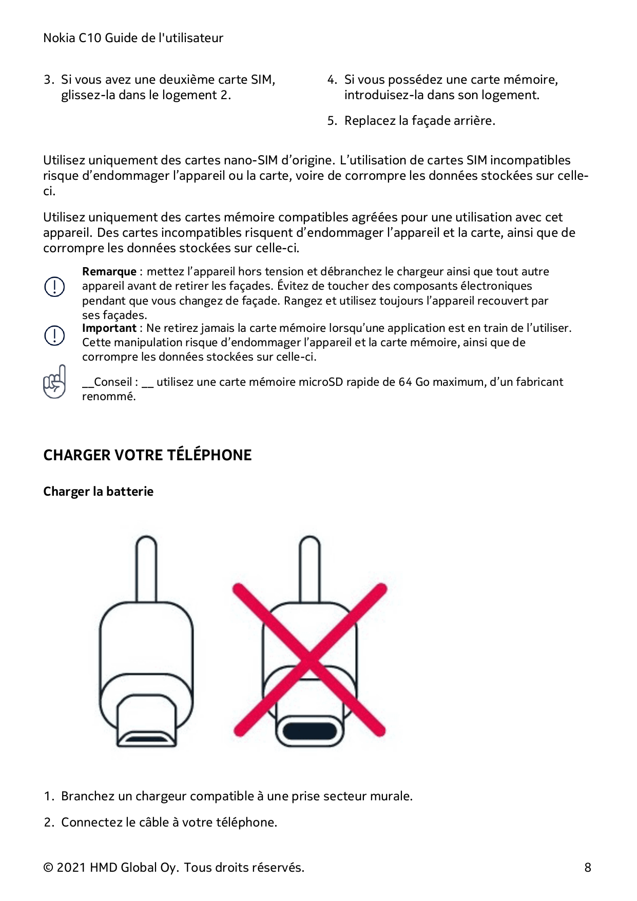 Nokia C10 Guide de l'utilisateur3. Si vous avez une deuxième carte SIM,glissez-la dans le logement 2.4. Si vous possédez une car